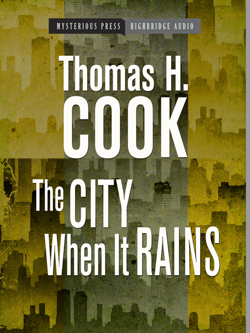 Title details for The City When It Rains by Thomas H. Cook - Wait list